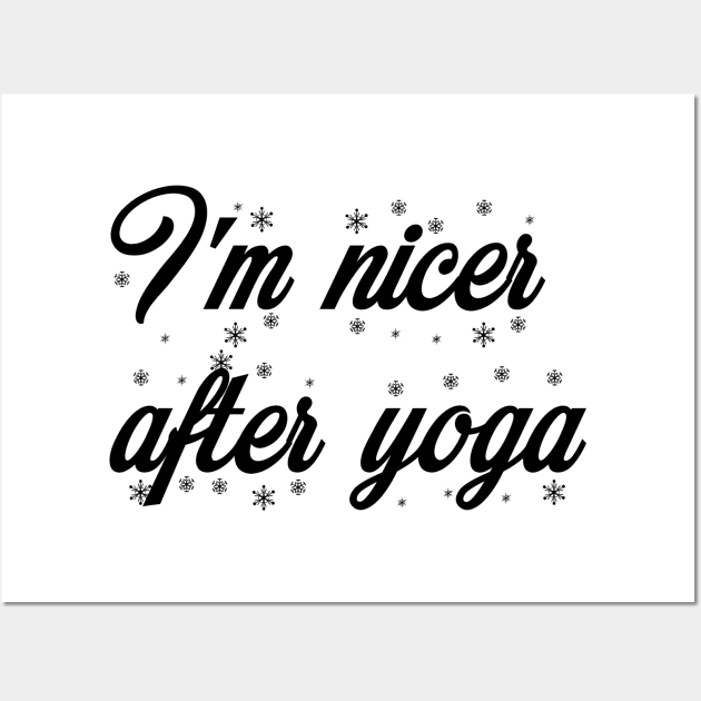 I'm Nicer After Yoga Wall Art by Jitesh Kundra
